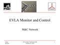 James Robnett EVLA M&C Hardware CDR October 20, 2004 1 EVLA Monitor and Control M&C Network.