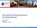 Sixth GF-TADs for Europe Steering Committee meeting (RSC6) 30 September - 1 October 2015 Brussels, Belgium New logical framework approach, including indicators.