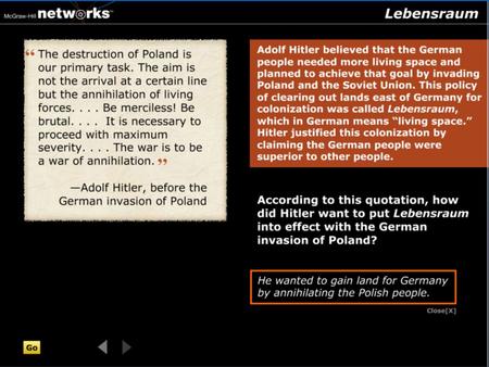 Discussion According to this quotation, how did Hitler want to put Lebensraum into effect with the German invasion of Poland? According to this quotation,