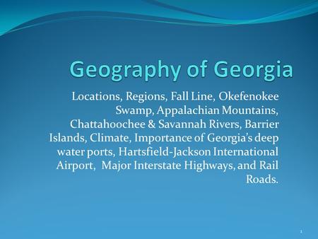 Geography of Georgia Locations, Regions, Fall Line, Okefenokee Swamp, Appalachian Mountains, Chattahoochee & Savannah Rivers, Barrier Islands, Climate,