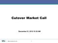 1 Cutover Market Call December 01, 2010 10:30 AM.