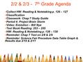 2/2 & 2/3 - 7 th Grade Agenda Collect HW: Reading & Notetaking p. 126 – 127 Classification Classwork: Chap 7 Study Guide Period 4: Project Brain Storm.