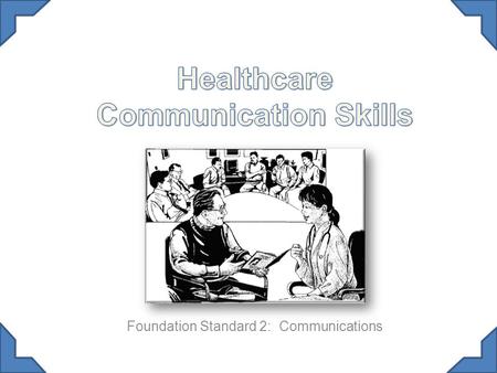 Foundation Standard 2: Communications. To Review Employability/Professionalism 1.If your are in an interview and the interviewer says give us an example.