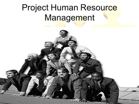 Project Human Resource Management. Presentation Team 1)Mrs. Mardia Ibrahim Osman(Mechanical Engineer) 2)Mr. Elsaeed Osman Elsheikh(Medical Doctor) 3)Mr.