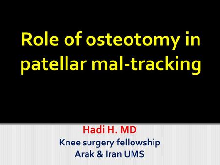 Hadi H. MD Knee surgery fellowship Arak & Iran UMS