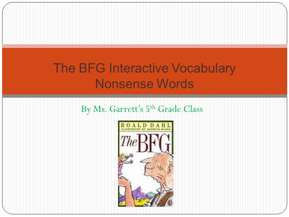 The BFG Interactive Vocabulary Nonsense Words - ppt download