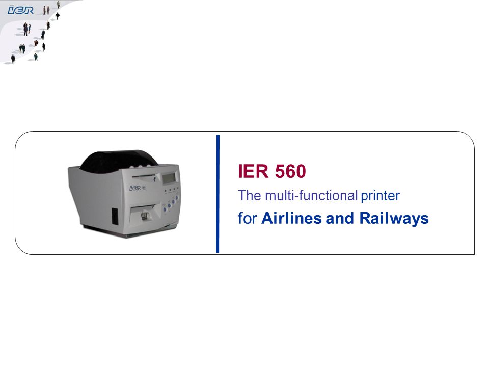 dette I virkeligheden Fem IER 560 The multi-functional printer for Airlines and Railways - ppt video  online download