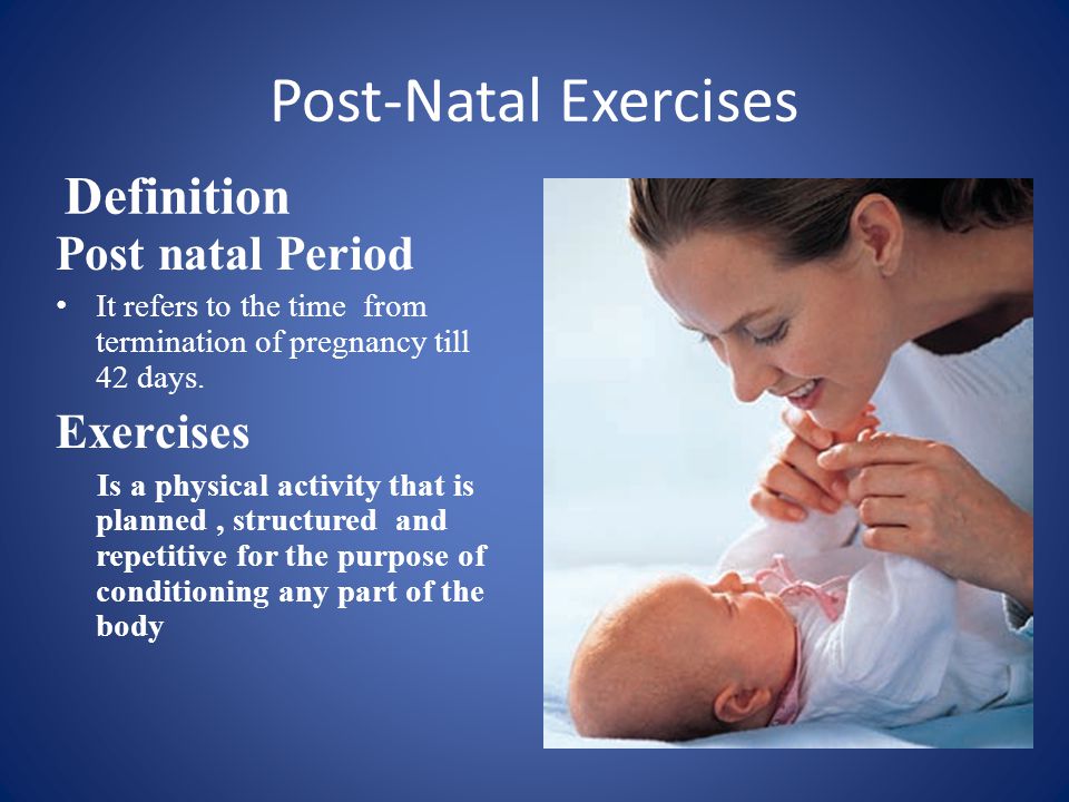 Post-Natal Exercises Definition Post natal Period Exercises - ppt video  online download