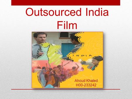 Outsourced India Film Ahoud Khaled H00-233242.