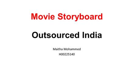 Movie Storyboard Outsourced India Maitha Mohammed H00225140.