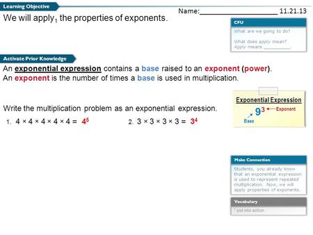 2. 3  3  3  3  What are we going to do? What does apply mean? Apply means __________. CFU Students, you already know that an exponential expression.