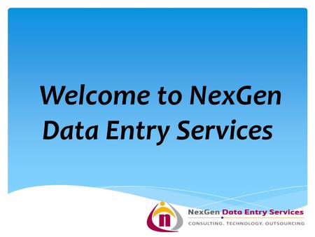 Welcome to NexGen Data Entry Services. DATA PROCESSING SERVICES.