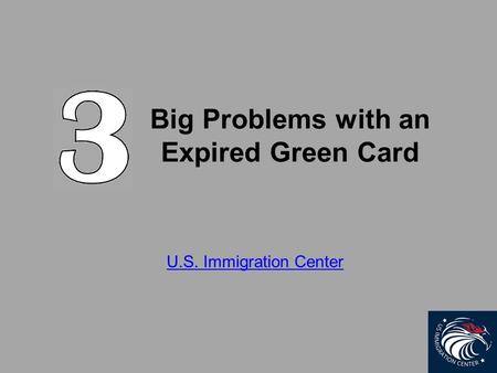 Big Problems with an Expired Green Card U.S. Immigration Center.