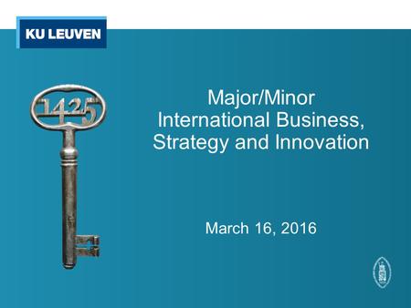 Major/Minor International Business, Strategy and Innovation March 16, 2016.