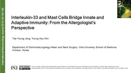 Interna tional Neurourology Journal 2015;19:142-150 Interleukin-33 and Mast Cells Bridge Innate and Adaptive Immunity: From the Allergologist’s Perspective.