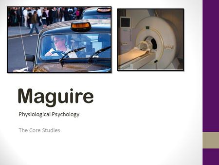 Maguire Physiological Psychology The Core Studies.