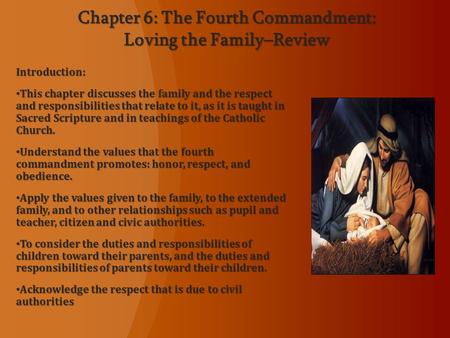 Introduction: This chapter discusses the family and the respect and responsibilities that relate to it, as it is taught in Sacred Scripture and in teachings.