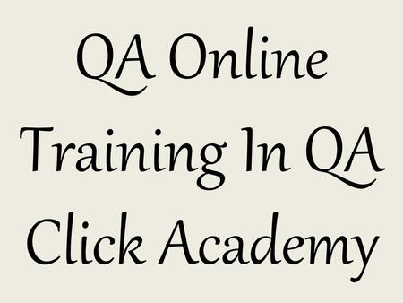 QA Online Training In QA Click Academy. Selenium is a test automation framework used to test web applications such as browsers. It consists of different.