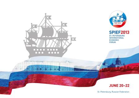 St. Petersburg, Russian Federation. ABOUT SPIEF FINDING COMMON PURPOSE AND FORGING SOLUTIONS The St. Petersburg International Economic Forum (SPIEF) was.
