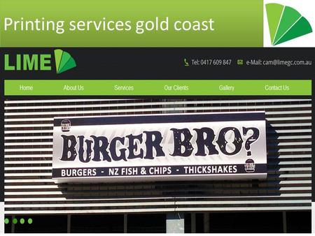 Printing services gold coast. Signwriters gold coast Lime Media is a print-based marketing company on the Gold Coast, Queensland – servicing areas from.