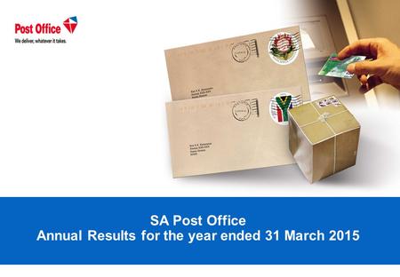 SA Post Office Annual Results for the year ended 31 March 2015.