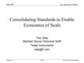Doc.: IEEE 802.15-99011 Submission June 1999 Tom Siep, Texas InstrumentsSlide 1 Consolidating Standards to Enable Economies of Scale Tom Siep Member Group.