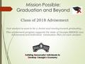Mission Possible: Graduation and Beyond Class of 2018 Advisement Your student is soon to be a Junior and moving toward graduating… This advisement program.