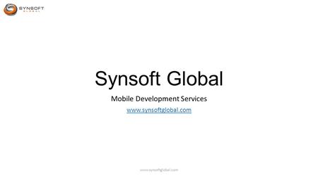 Synsoft Global Mobile Development Services www.synsoftglobal.com.