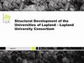 Structural Development of the Universities of Lapland – Lapland University Consortium.