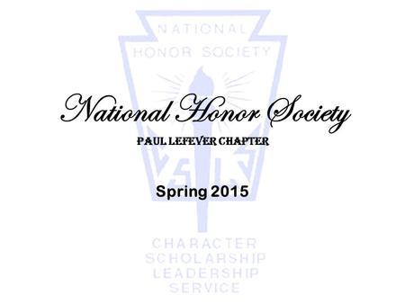 National Honor Society Paul Lefever Chapter Spring 2015.