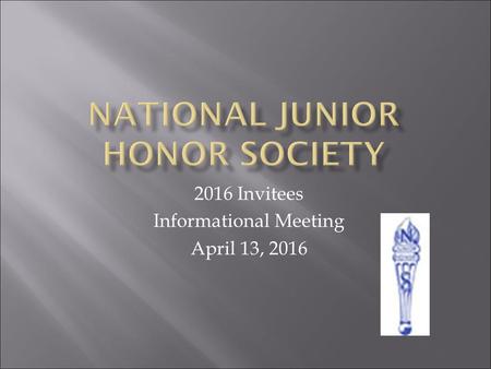 2016 Invitees Informational Meeting April 13, 2016.