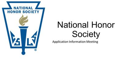 National Honor Society Application Information Meeting.