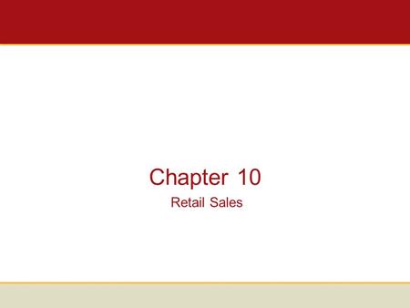 Chapter 10 Retail Sales. Distribution Channels for Mutual Funds Retail Sales Intermediary channel Sales made through third-party salespeople. Direct channel.