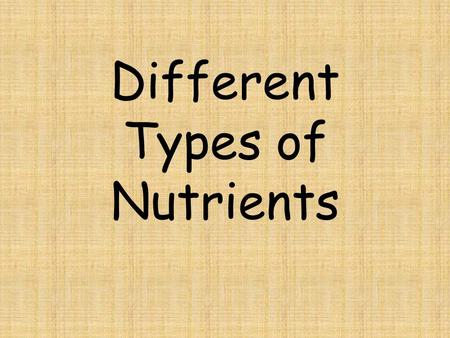 Different Types of Nutrients
