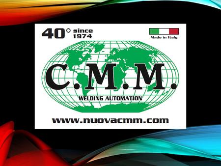 NUOVA C.M.M. C.M.M s.n.c. Coparthnership was born in 1974 as a company for mechanical engineering and metal work. In 1986 C.M.M. moved from Coparthnership.