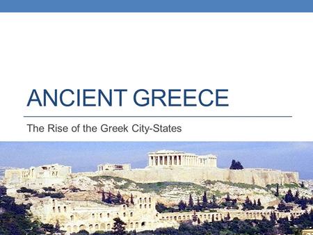 The Rise of the Greek City-States