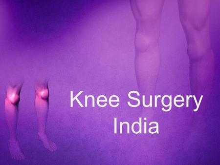Knee Surgery India. What is the meaning of the ACL knee surgery? Any of the patients is dealing with the problem of the knee pain so the Doctor or the.