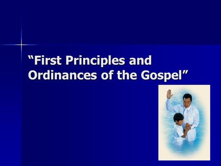 “First Principles and Ordinances of the Gospel”. Isaiah 28:9-10 9 Whom shall he teach knowledge? and whom shall he make to understand doctrine? … 10 For.