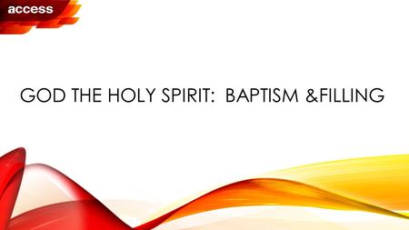 GOD THE HOLY SPIRIT: BAPTISM &FILLING. The Holy Spirit is a Person, not a force (not the force either) or an “it” He is the third Person of the Trinity.