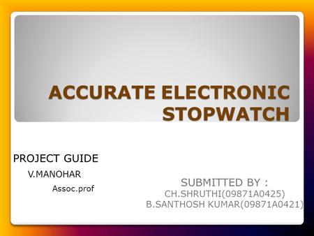 ACCURATE ELECTRONIC STOPWATCH