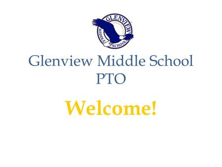 Glenview Middle School PTO Welcome!. Why do I need to volunteer at Glenview Middle School? Stay connected with your school PTO Fundraising events help.
