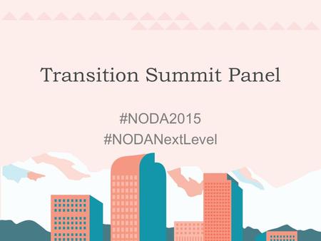 Transition Summit Panel #NODA2015 #NODANextLevel.
