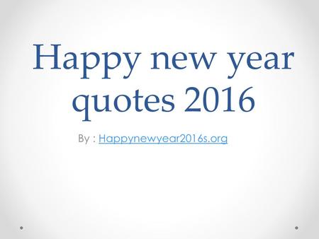 Happy new year quotes 2016 By : Happynewyear2016s.orgHappynewyear2016s.org.