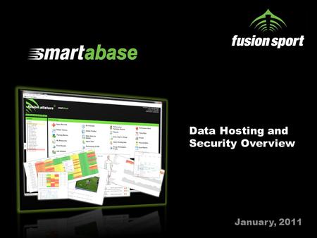 Data Hosting and Security Overview January, 2011.