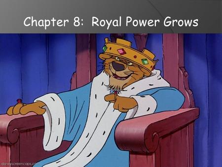 Chapter 8: Royal Power Grows. Warm Up ( April 8)  What are 4 qualities that make a medieval king good?