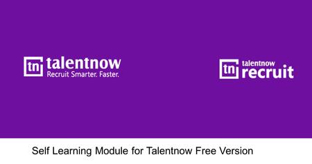 Self Learning Module for Talentnow Free Version. Download TN Source Configure TN Recruit log-in credentials into TN Source Recruitment Process with Talentnow.