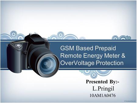 GSM Based Prepaid Remote Energy Meter & OverVoltage Protection