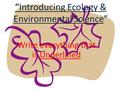 “Introducing Ecology & Environmental Science” Write everything that is Underlined.