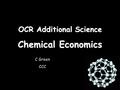 OCR Additional Science Chemical Economics C Green CCC.
