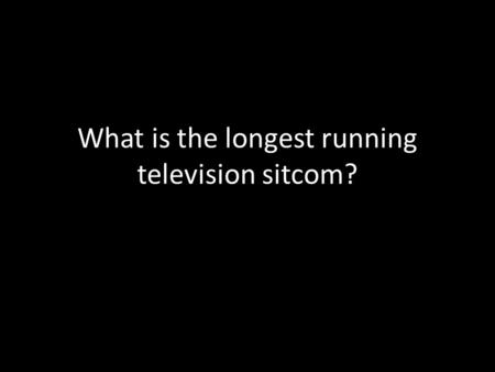 What is the longest running television sitcom?. The Simpsons (23 Seasons)